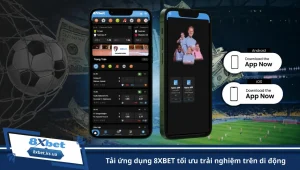 Tải ứng dụng 8XBET tối ưu trải nghiệm trên di động